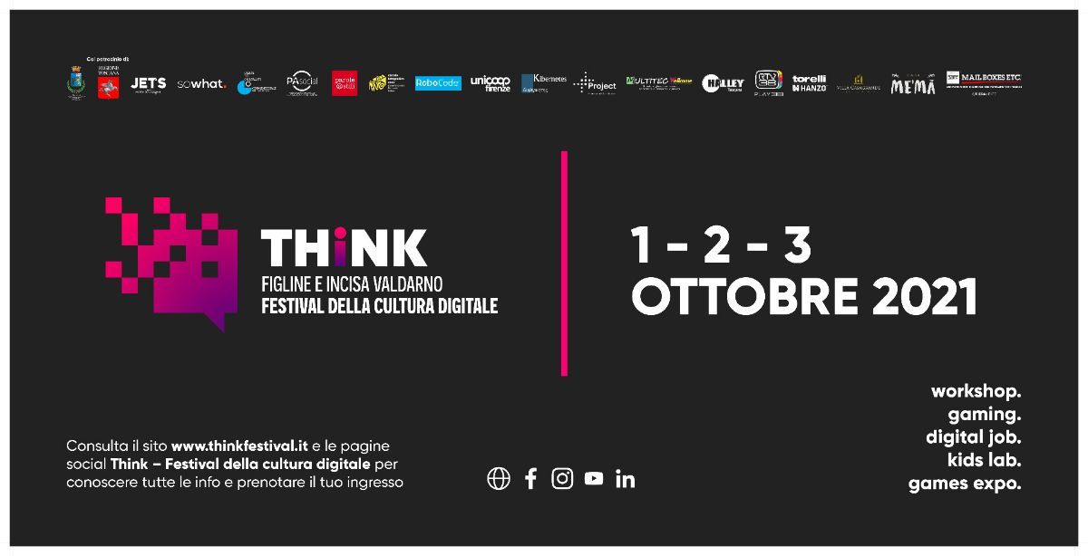 THiNK Festival della cultura digitale 1-2-3 Ottobre  Figline Valdarno  (FI)
