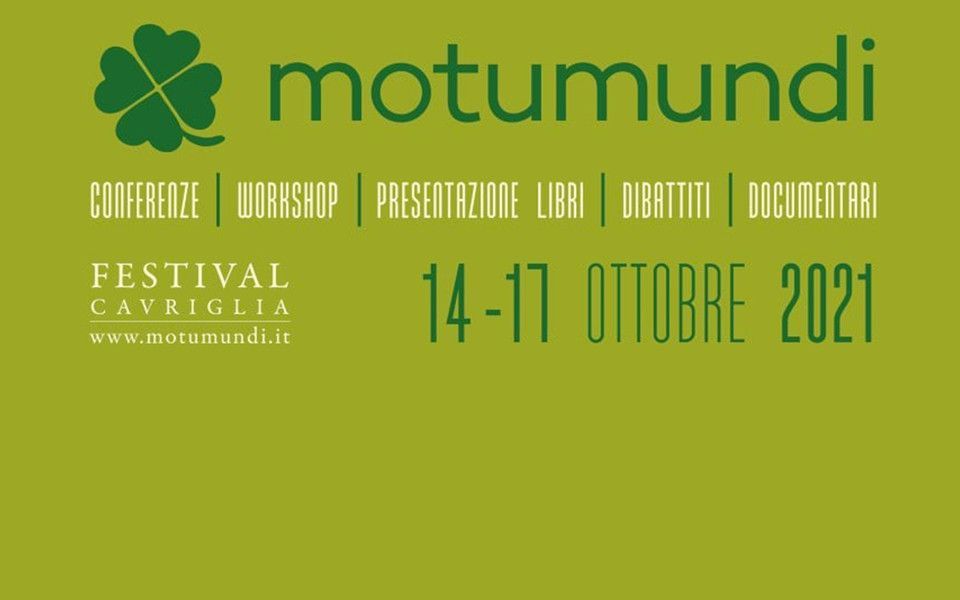 Il festival su clima e ambiente  Motumundi  2021 14 / 17 Ottobre  Cavriglia (AR)