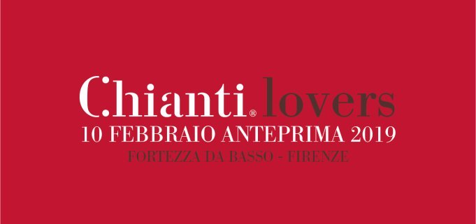Chianti Lovers 2019  10 Febbraio Fortezza da Basso - Firenze