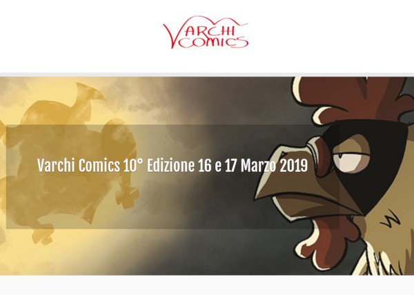 Varchi Comics 2019 X° edizione 16 e 17 Marzo  Montevarchi (AR)