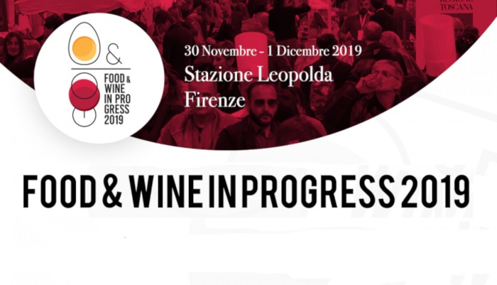 Food & Wine in Progress 2019 30 Novembre / 1 Dicembre 2019 Stazione Leopolda / Firenze.